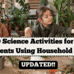 Top 10 Science Activities for School Students Using Household Items