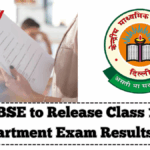CBSE to Release Class 12 Compartment Exam Results 2025 in July – Check Steps
