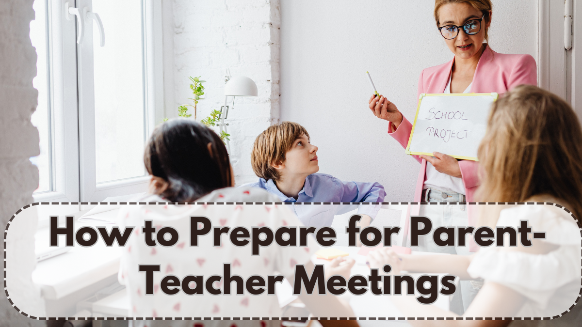 How to Prepare for Parent-Teacher Meetings – A Checklist for Parents