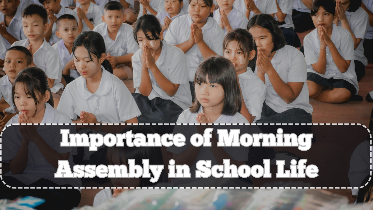 Importance of Morning Assembly in School Life – Benefits Beyond Prayers
