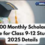 ₹3,000 Monthly Scholarship Scheme for Class 9-12 Students – 2025 Details