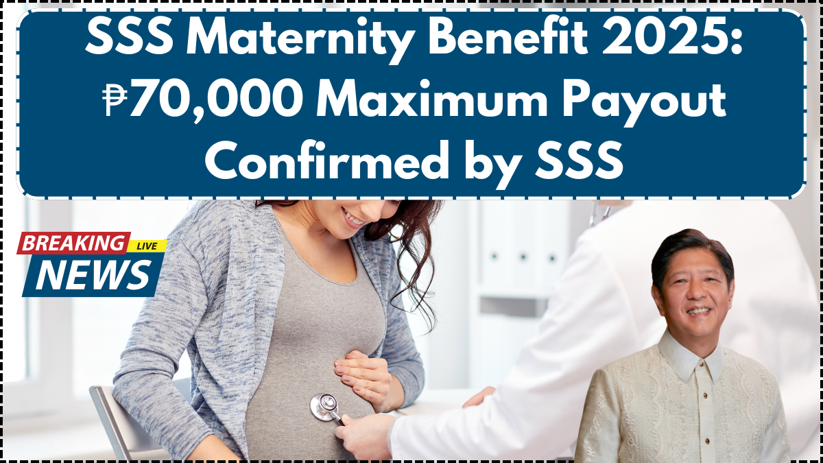 SSS Maternity Benefit 2025: ₱70,000 Maximum Payout Confirmed by SSS