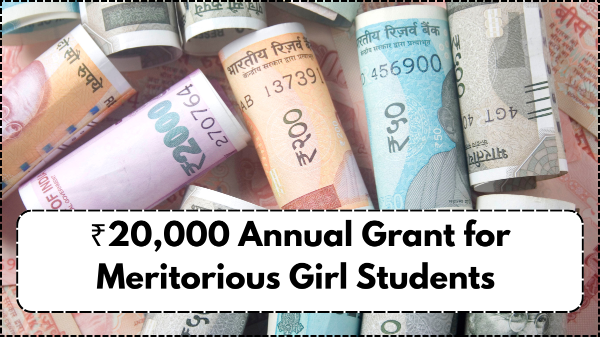 ₹20,000 Annual Grant for Meritorious Girl Students – Apply Now