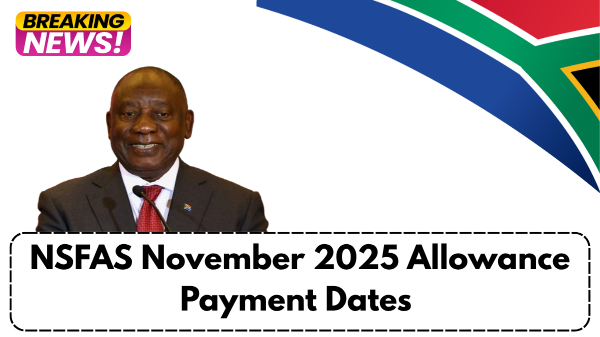NSFAS November 2025 Allowance Payment Dates – Full Schedule Released