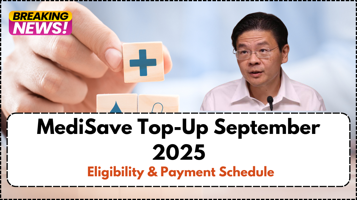 MediSave Top-Up September 2025 – Eligibility & Payment Schedule