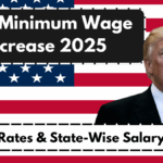USA Minimum Wage Increase 2025 – New Rates & State-Wise Salary Hike