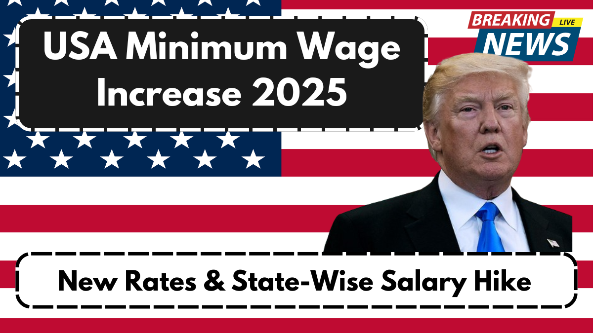 USA Minimum Wage Increase 2025 – New Rates & State-Wise Salary Hike