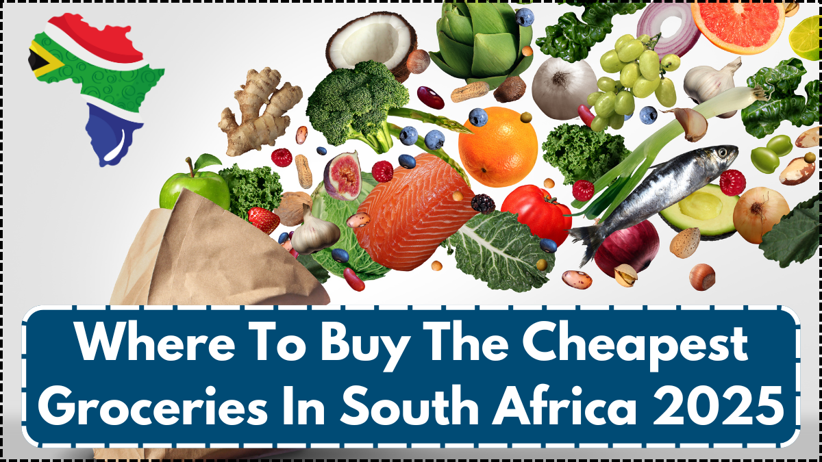 Where To Buy The Cheapest Groceries In South Africa 2025 – Full Price List