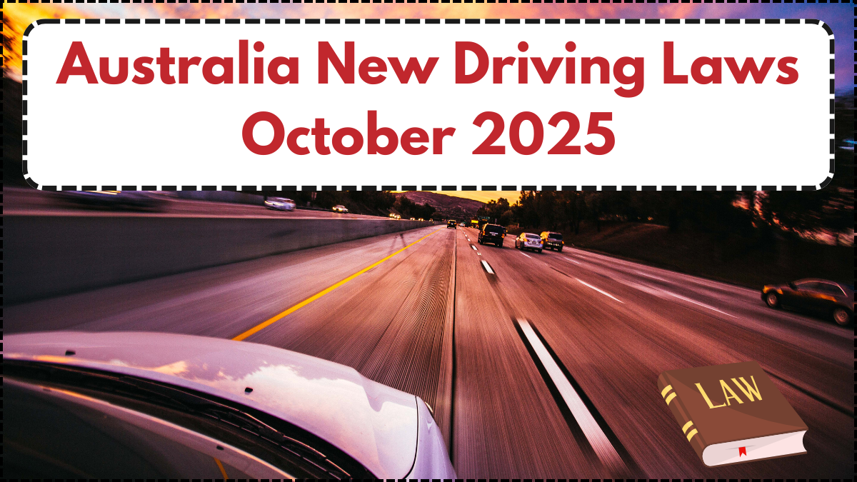 Australia New Driving Laws October 2025 – Full Rules & Penalty Guide