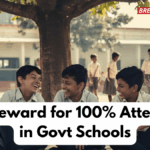 ₹600 Reward for 100% Attendance in Govt Schools – 2025 Pilot Scheme Details