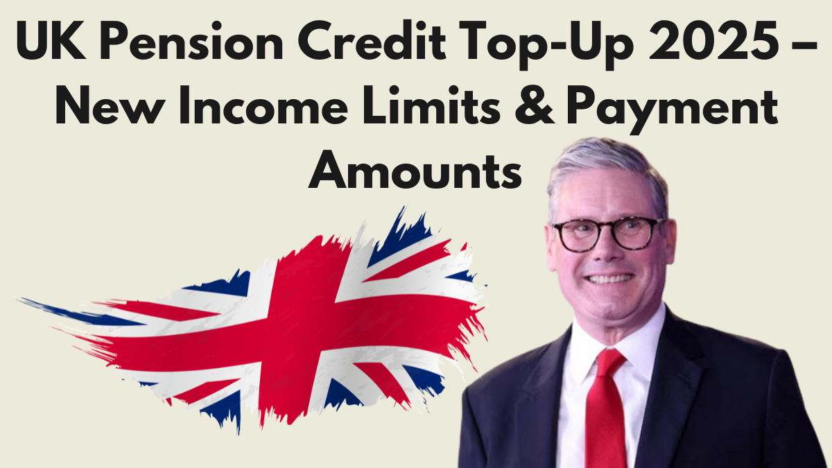 UK Pension Credit Top-Up 2025 – New Income Limits & Payment Amounts