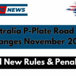 Australia P-Plate Road Rule Changes November 2025 – Full New Rules & Penalties