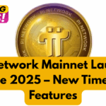Pi Network Mainnet Launch Update 2025 – New Timeline & Features