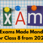 Final Exams Made Mandatory for Class 8 from 2025 – NEP Rule Explained