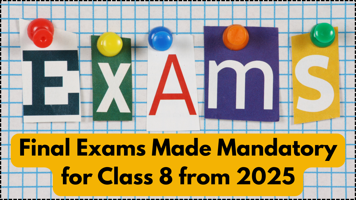Final Exams Made Mandatory for Class 8 from 2025 – NEP Rule Explained