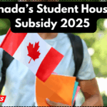 Canada’s Student Housing Subsidy 2025 – CRA Eligibility and Monthly Payout Info