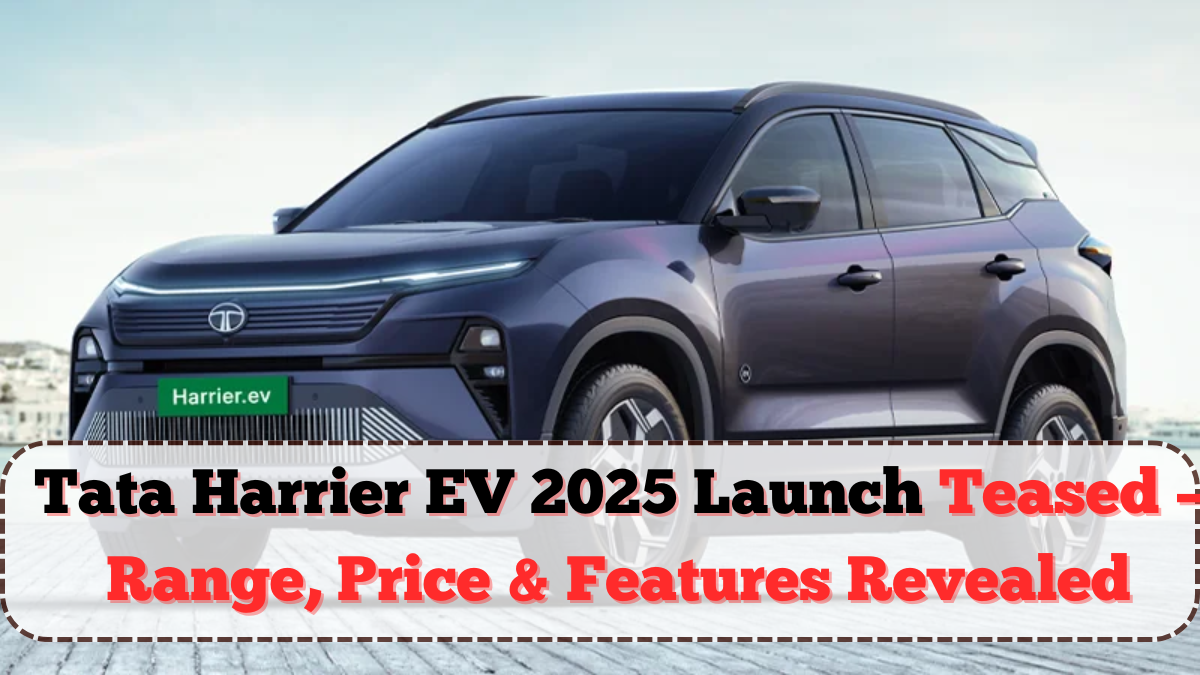 Tata Harrier EV 2025 Launch Teased – Range, Price & Features Revealed