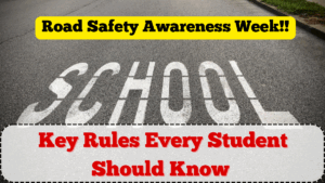 Road Safety Awareness Week 2025: Key Rules Every Student Should Know
