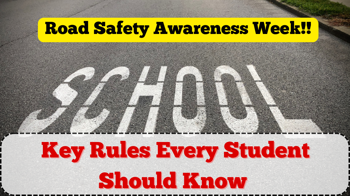 Road Safety Awareness Week 2025: Key Rules Every Student Should Know