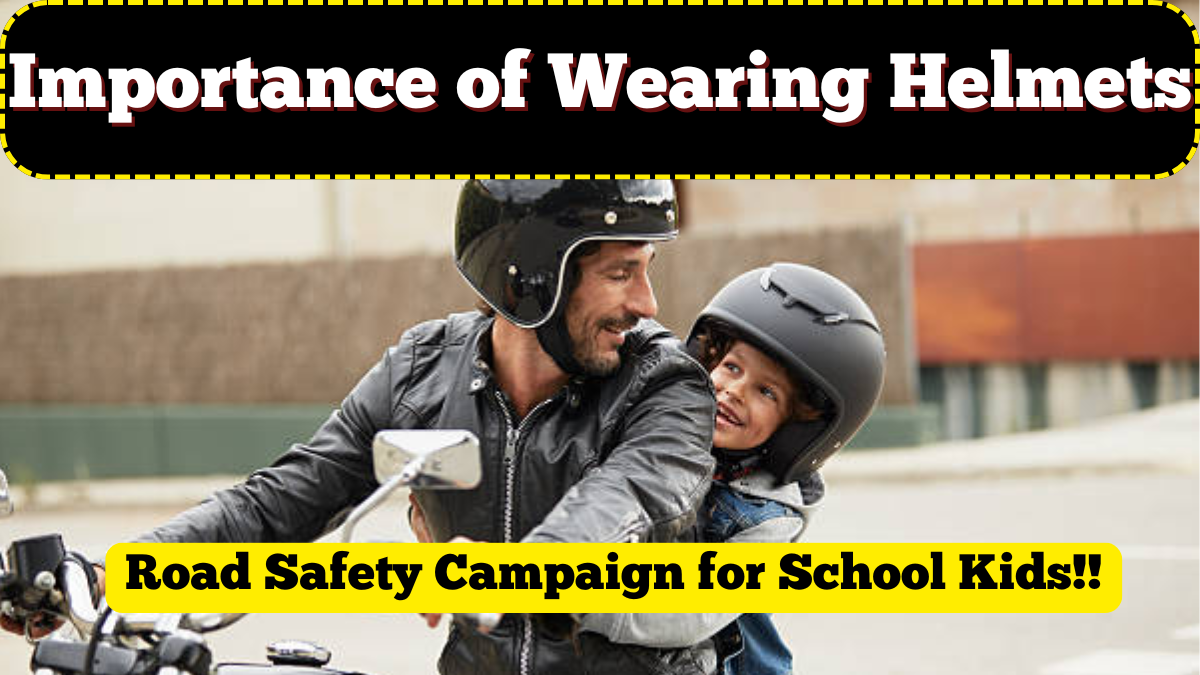 Importance of Wearing Helmets: Road Safety Campaign for School Kids