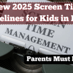 New 2025 Screen Time Guidelines for Kids in India – What Parents Must Know