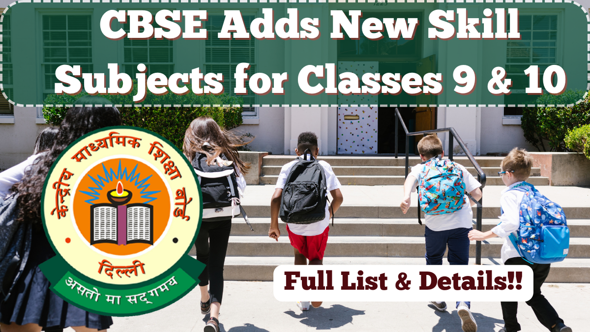 CBSE Adds New Skill Subjects for Classes 9 & 10 in 2025 – Full List & Details