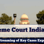Supreme Court India 2025 | Live Streaming of Key Cases Expanded