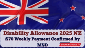Disability Allowance 2025 NZ: $70 Weekly Payment Confirmed by MSD
