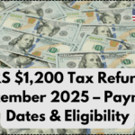 IRS $1,200 Tax Refund September 2025 – Payment Dates & Eligibility